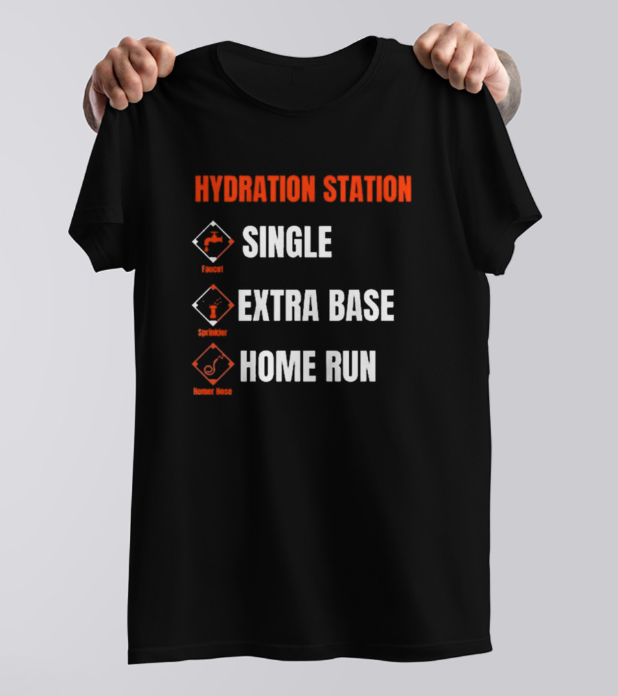 Hydration Station Single Faucet Extra Base Sprinkler Home Run Homer Hose T-Shirt