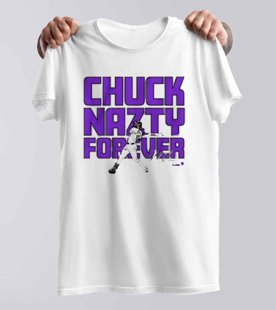 Chuck Nazty Forever Signature Charlie Blackmon Colorado Rockies T-Shirt