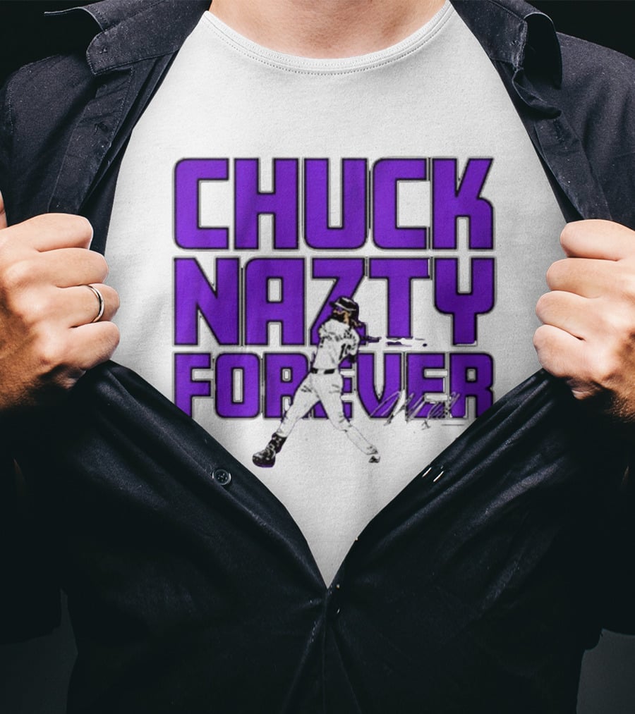 Chuck Nazty Forever Signature Charlie Blackmon Colorado Rockies T-Shirt