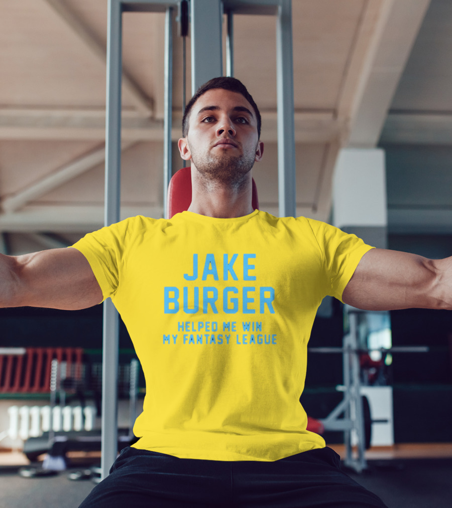 Jake Burger Helped Me Win My Fantasy League Sports Success T-Shirt