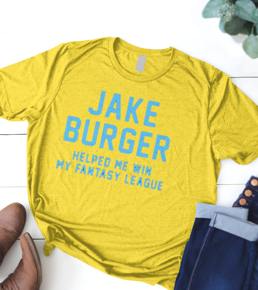 Jake Burger Helped Me Win My Fantasy League Sports Success T-Shirt
