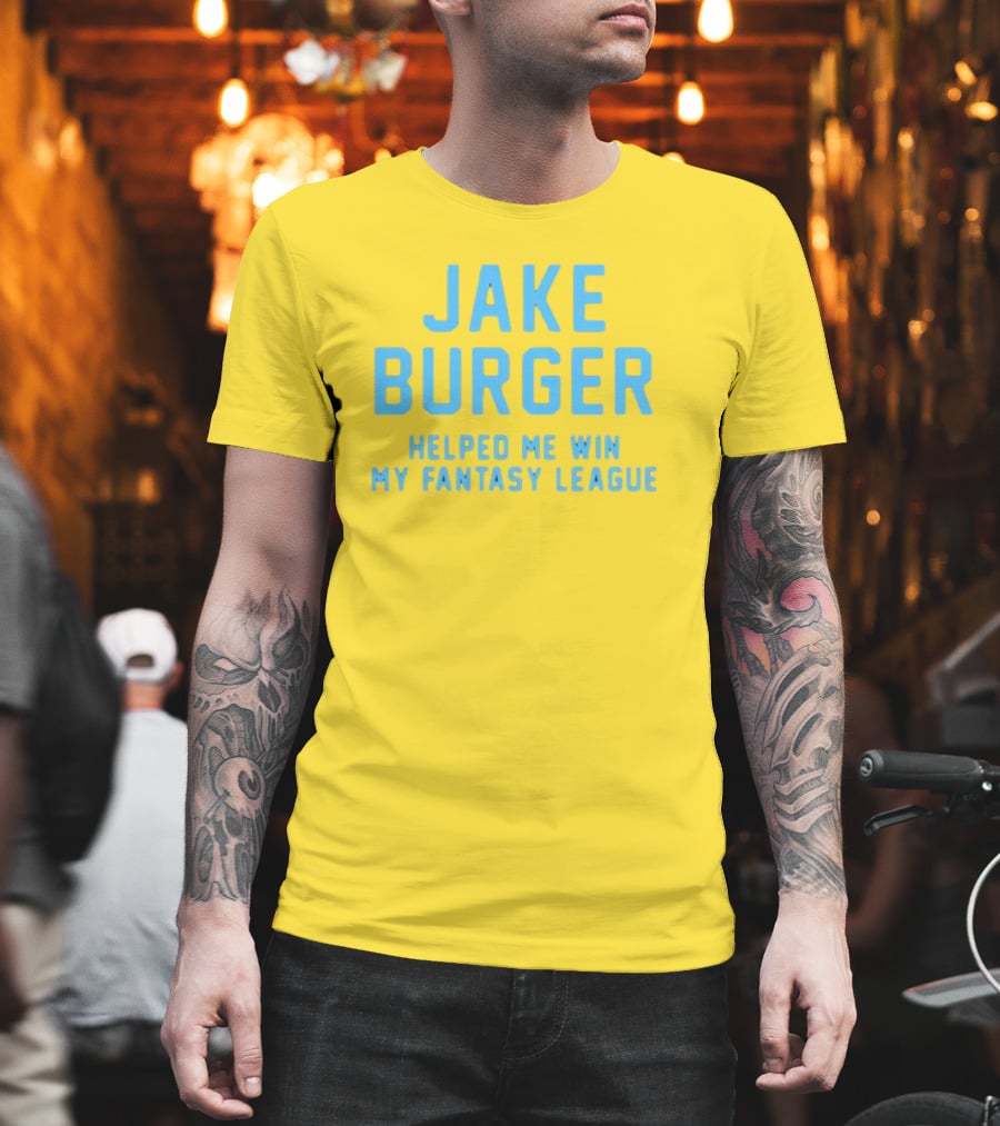 Jake Burger Helped Me Win My Fantasy League Sports Success T-Shirt
