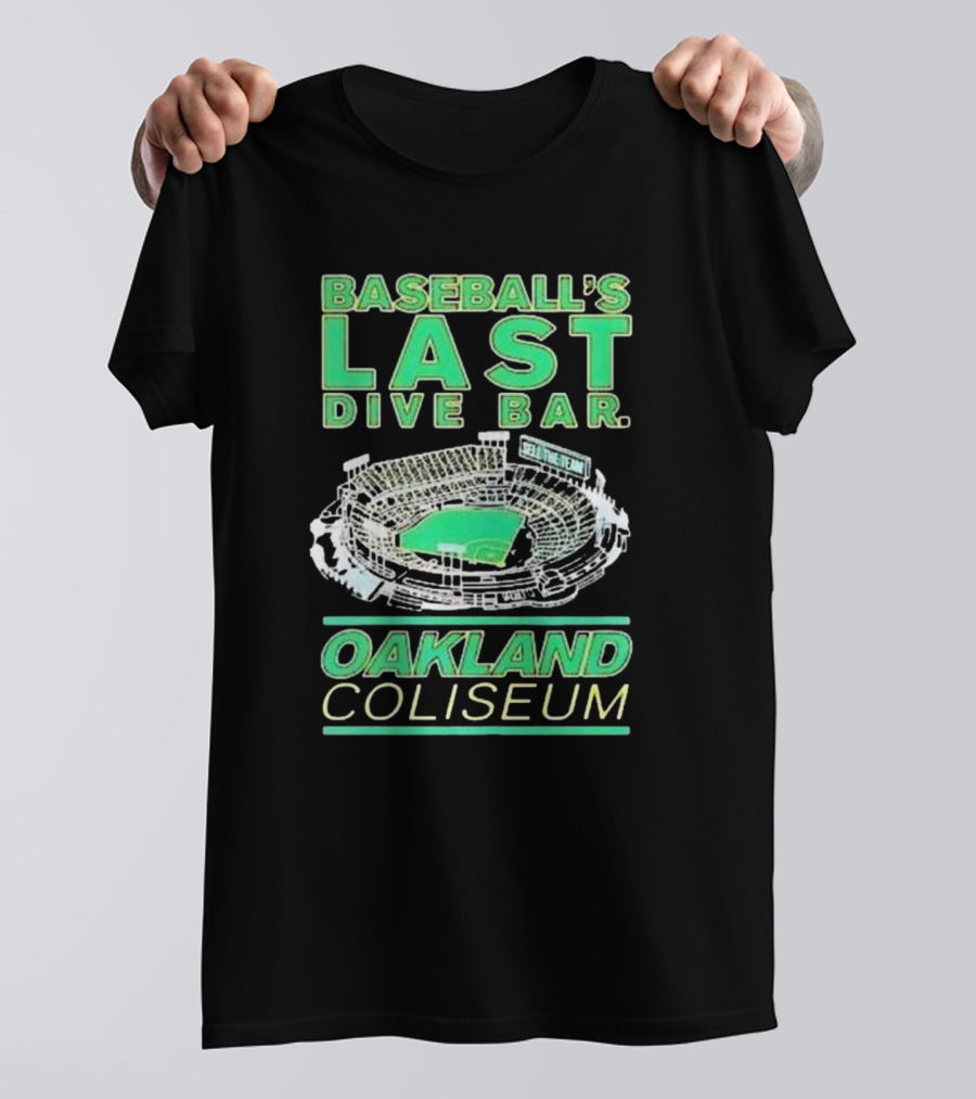 BASEBALL’S LAST DIVE BAR OAKLAND COLISEUM T-Shirt