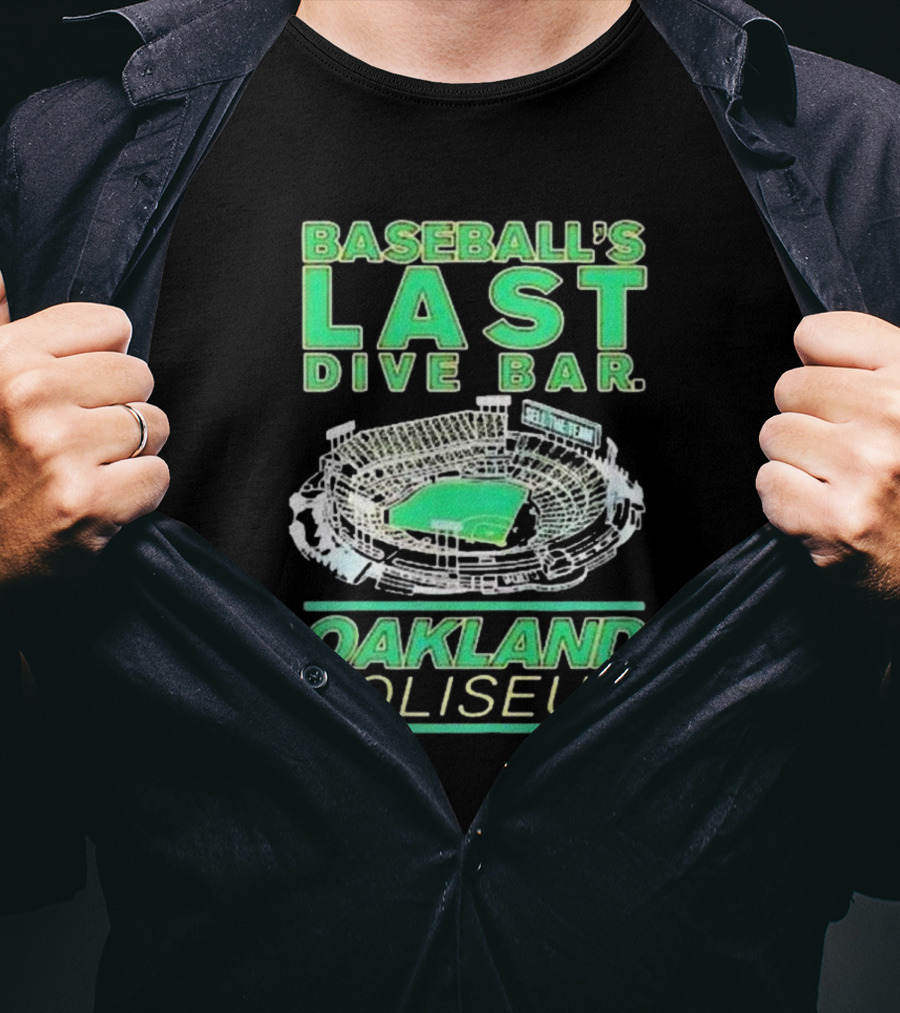 BASEBALL’S LAST DIVE BAR OAKLAND COLISEUM T-Shirt