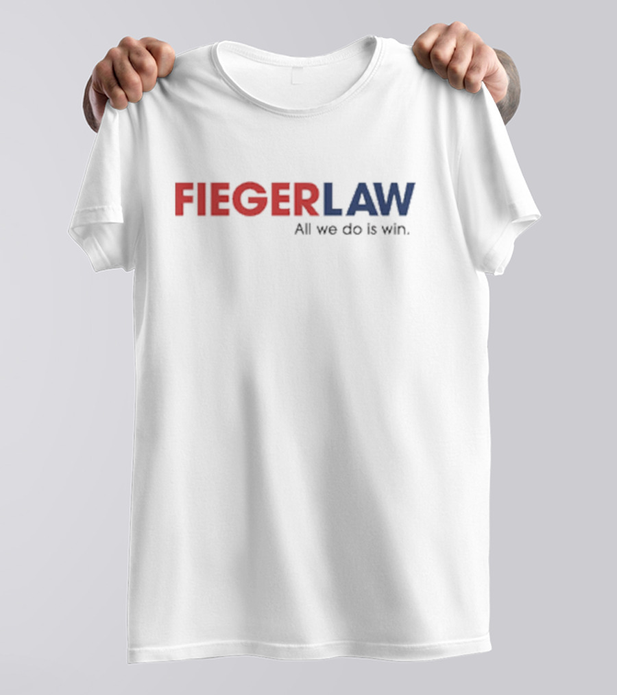 Fieger Law Detroit Tigers All We Do Is Win T-Shirt