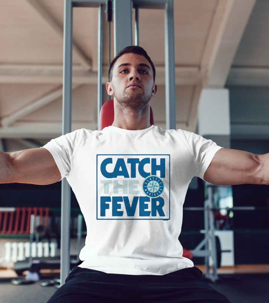 Catch The Fever Seattle Mariners MLB T-Shirt