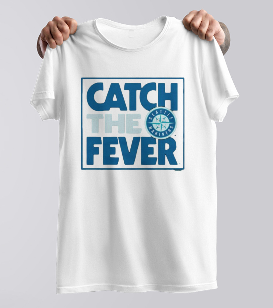 Catch The Fever Seattle Mariners MLB T-Shirt