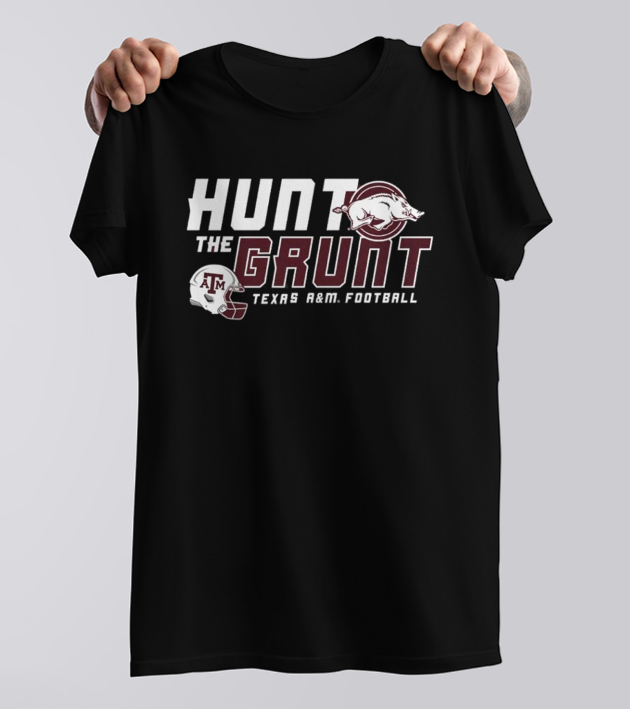 Hunt The Grunt Texas A&M Football T-Shirt