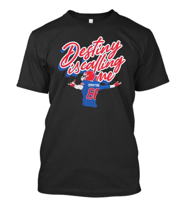 Brightside 26 Eager Eyes Destiny Is Calling Me Football 88 T-Shirt