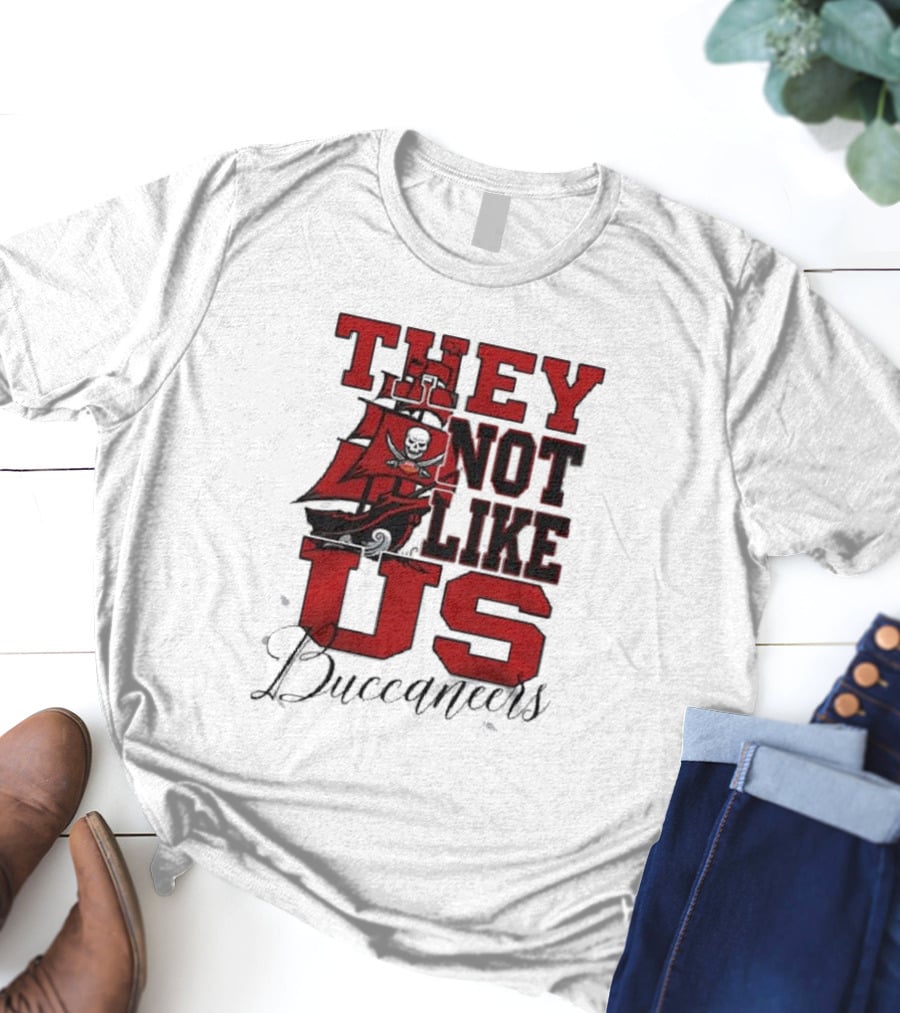They Not Like Us Buccaneers T-Shirt