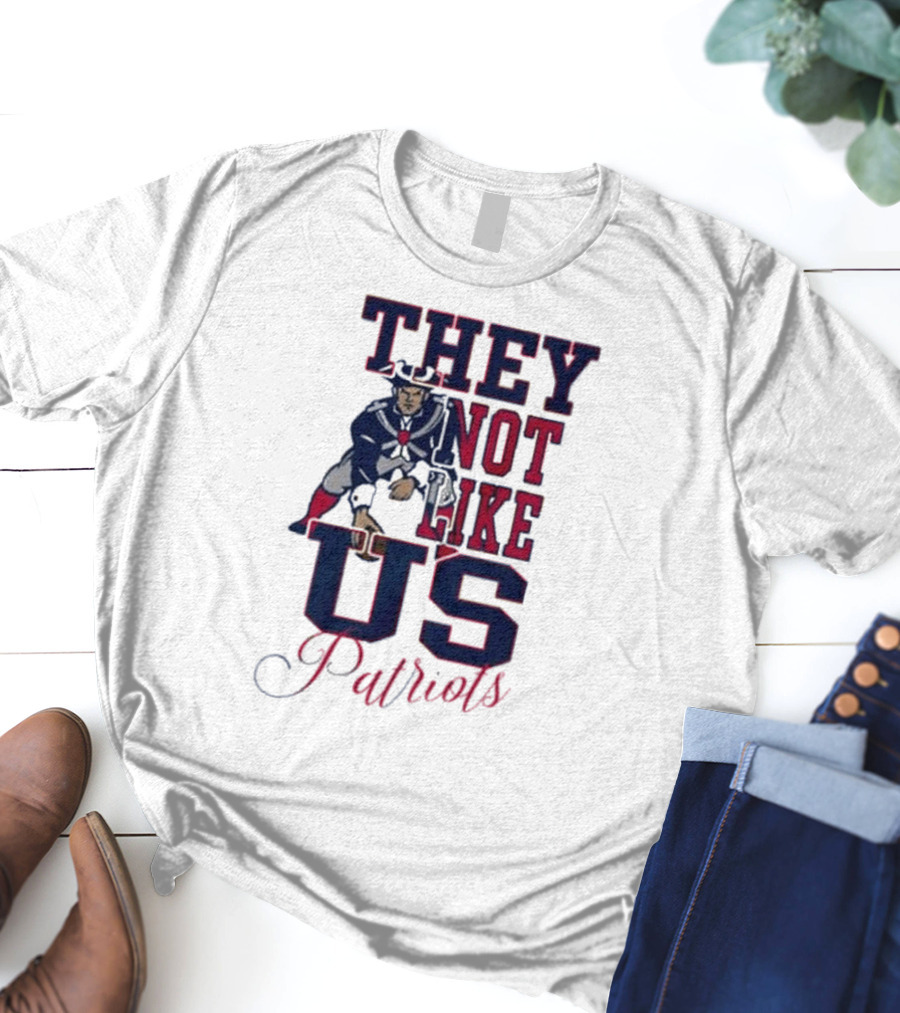 THEY NOT LIKE US PATRIOTS T-Shirt