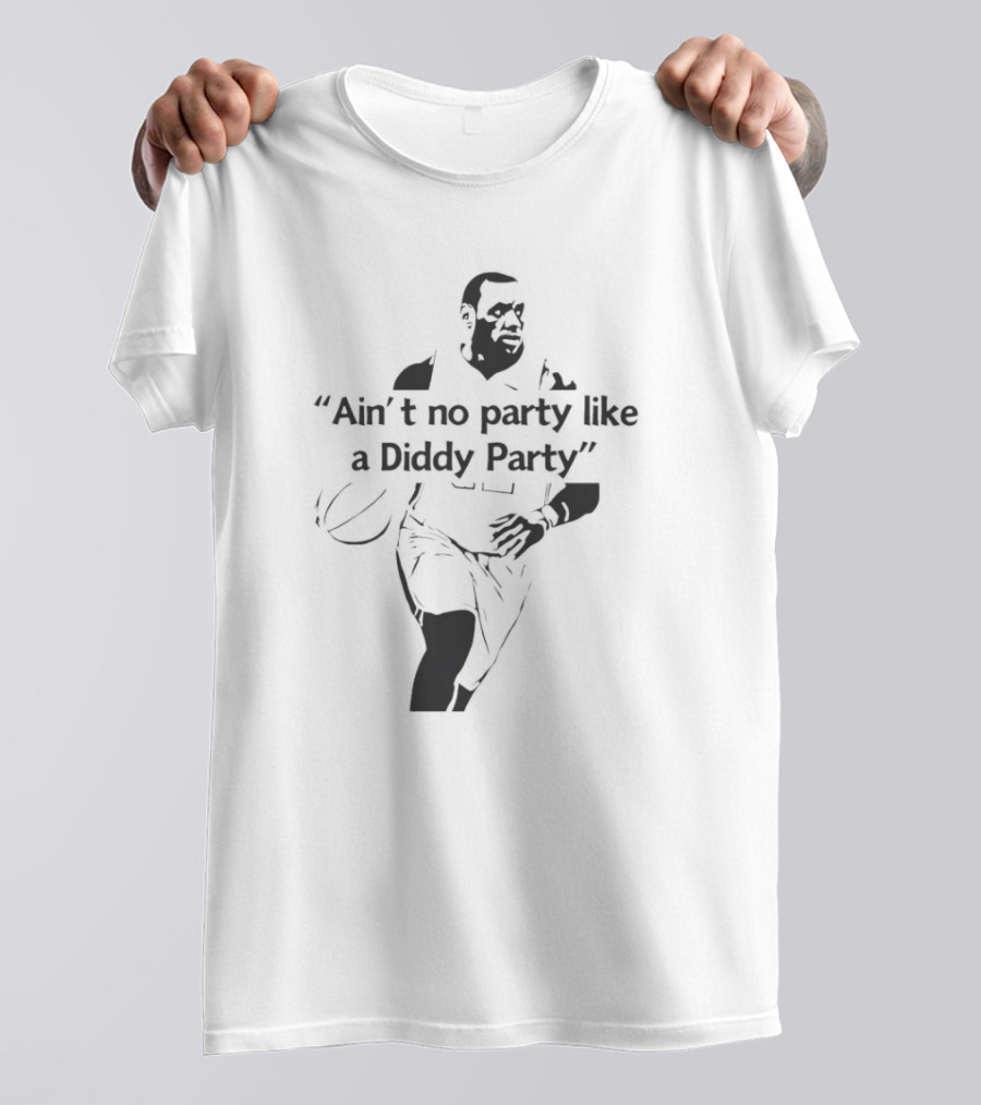 Ain’t No Party Like A Diddy Party NFL Football Edition T-Shirt