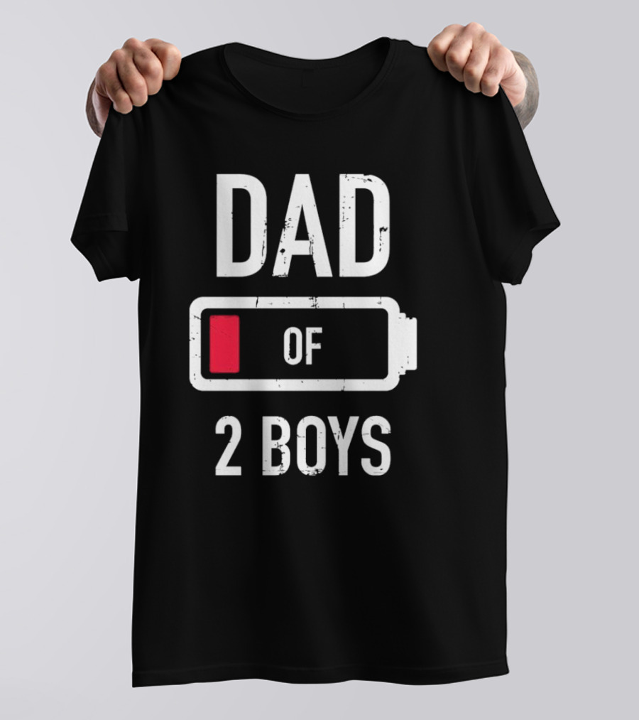 Dad Of 2 Boys Low Battery T-Shirt