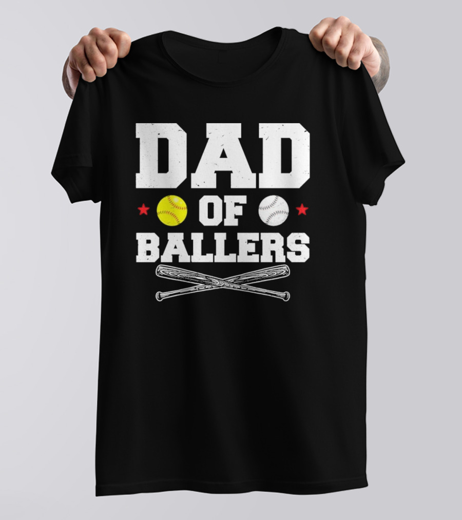 Dad Of Ballers Baseball Softball Crossed Bats Yellow White Balls Red Stars T-Shirt