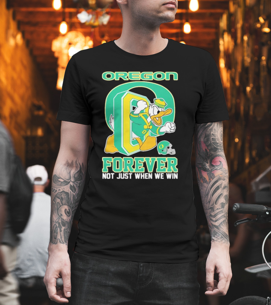 Oregon Ducks Mascot Forever Not Just When We Win T-Shirt