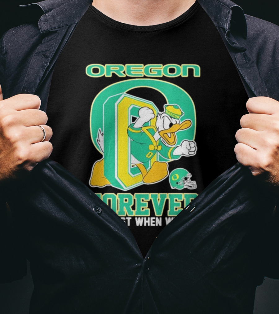 Oregon Ducks Mascot Forever Not Just When We Win T-Shirt