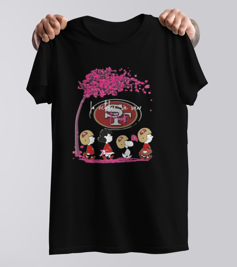 Peanuts Characters San Francisco 49ers In October We Wear Pink T-Shirt