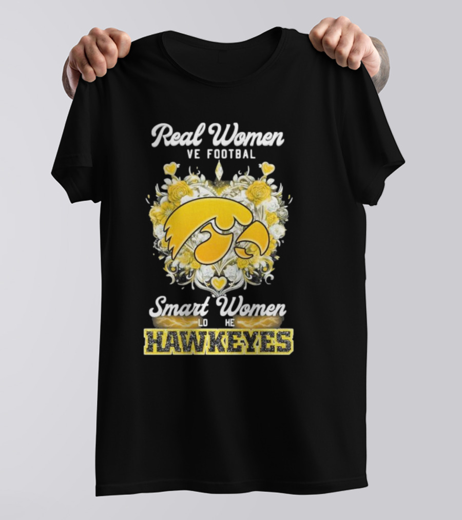 Real Women Love Football Smart Women Love The Hawkeyes Yellow Rose Heart T-Shirt