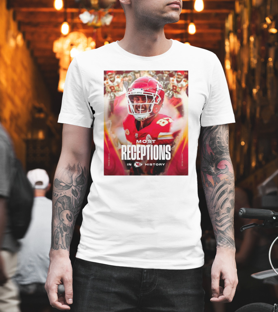 Kansas City Chiefs Travis Kelce Most Receptions In KC Chiefs History NFL Record T-Shirt