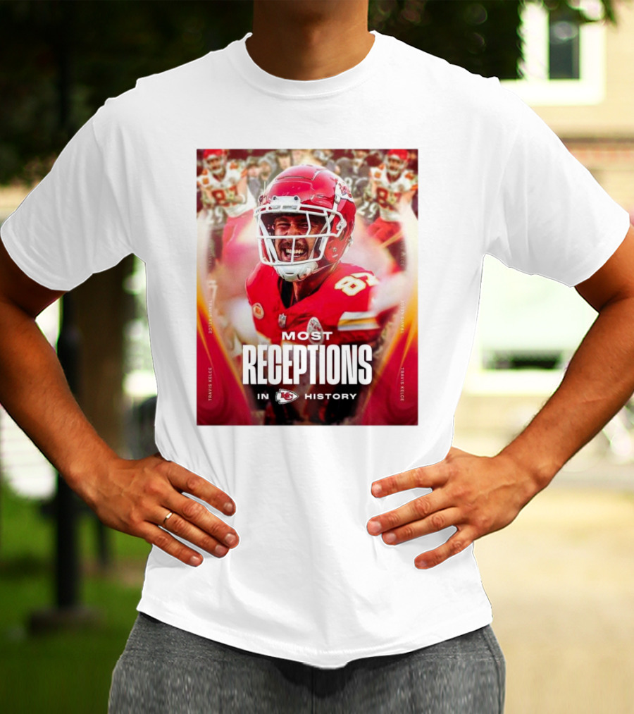 Kansas City Chiefs Travis Kelce Most Receptions In KC Chiefs History NFL Record T-Shirt