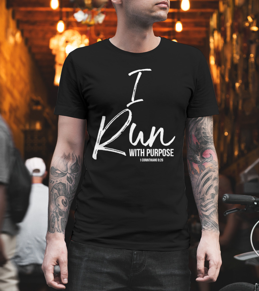 I Run With Purpose 1 Corinthians 9:26 T-Shirt