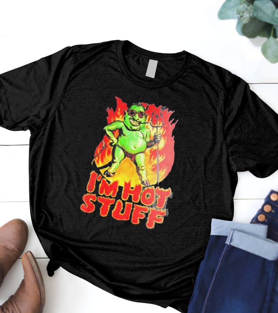 I’m Hot Stuff Devil With Pitchfork And Flames T-Shirt