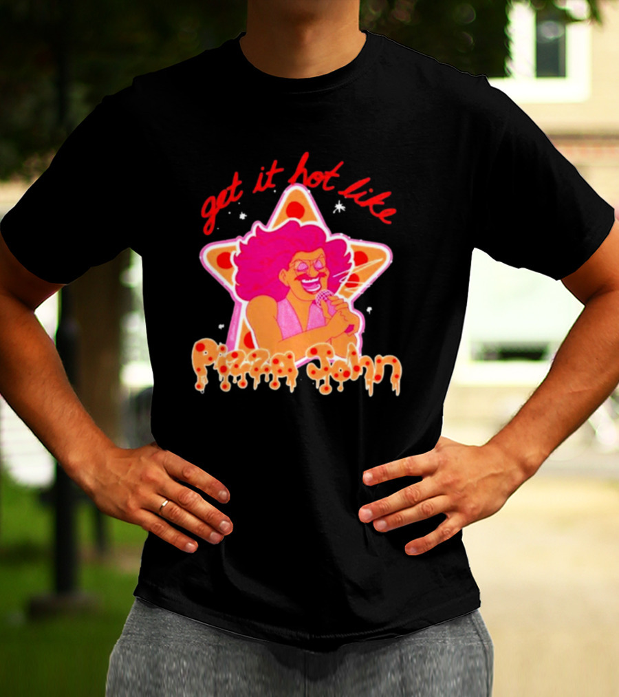 Get It Hot Like Pizza John Star Iconic T-Shirt