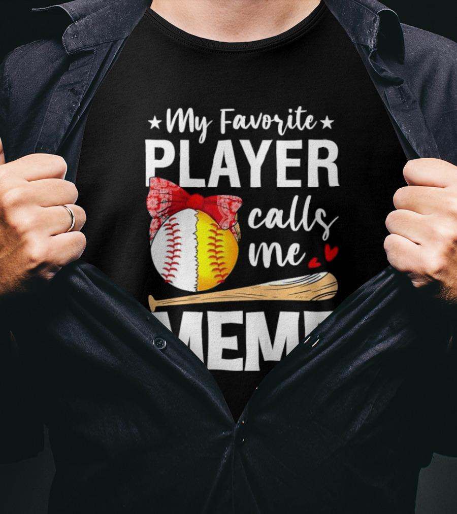 My Favorite Player Calls Me Meme Baseball Softball Bow Heart Bat T-Shirt