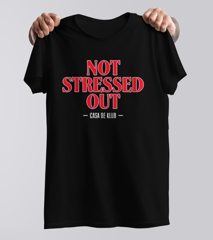 Not Stressed Out Casa De Klub Stranger Things T-Shirt