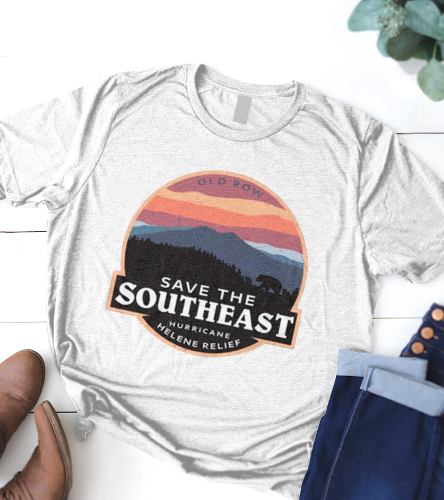 Old Row Save The Southeast Hurricane Helene Relief T-Shirt