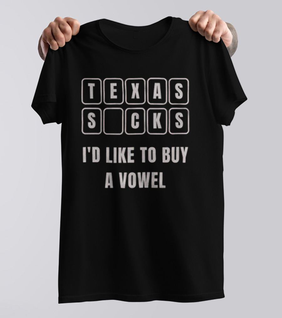 Texas Sucks I'd Like To Buy A Vowel For Sooners Fan T-Shirt