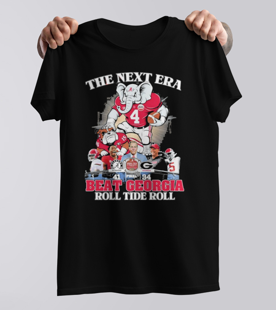 The Next Era Alabama Crimson Tide Beat Georgia Bulldogs 41-34 Roll Tide Roll T-Shirt