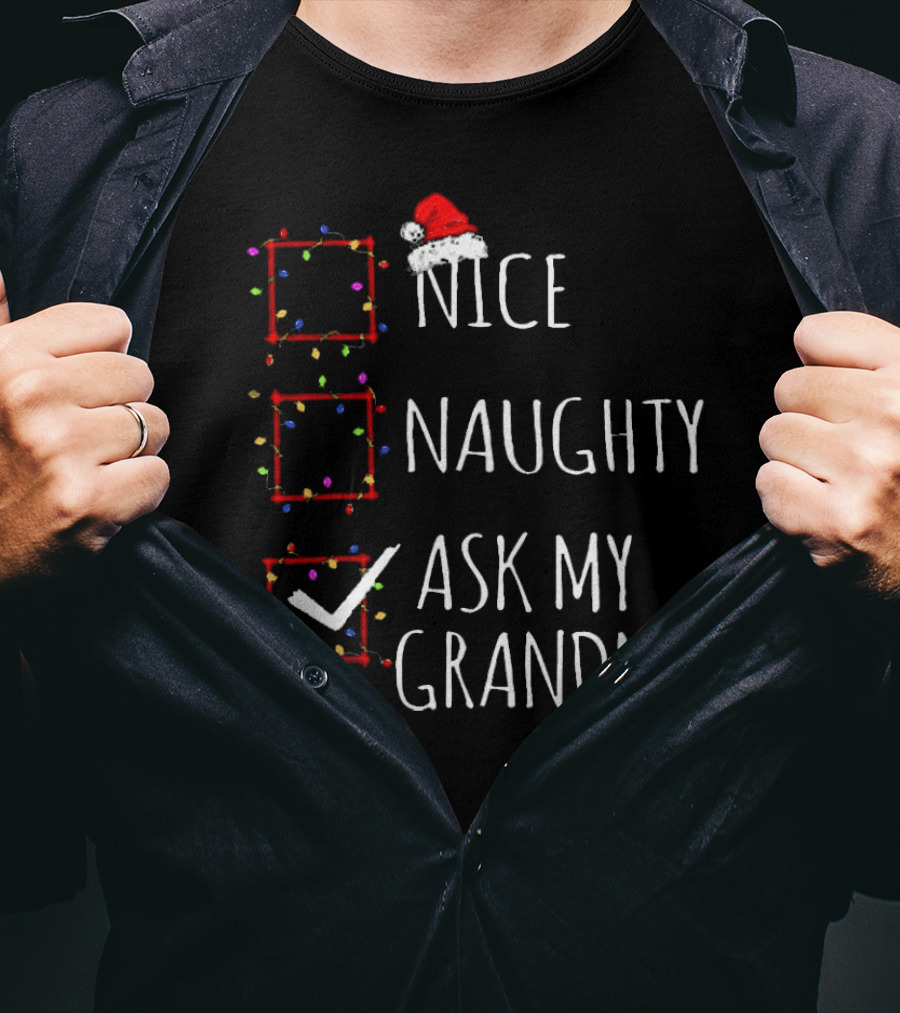 Nice Naughty Ask My Grandma Christmas List Santa Claus Hat Checkboxes T-Shirt
