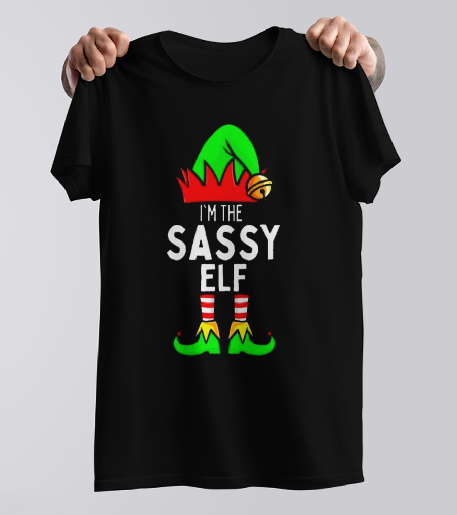 I'm The Sassy Elf Matching Family Christmas T-Shirt
