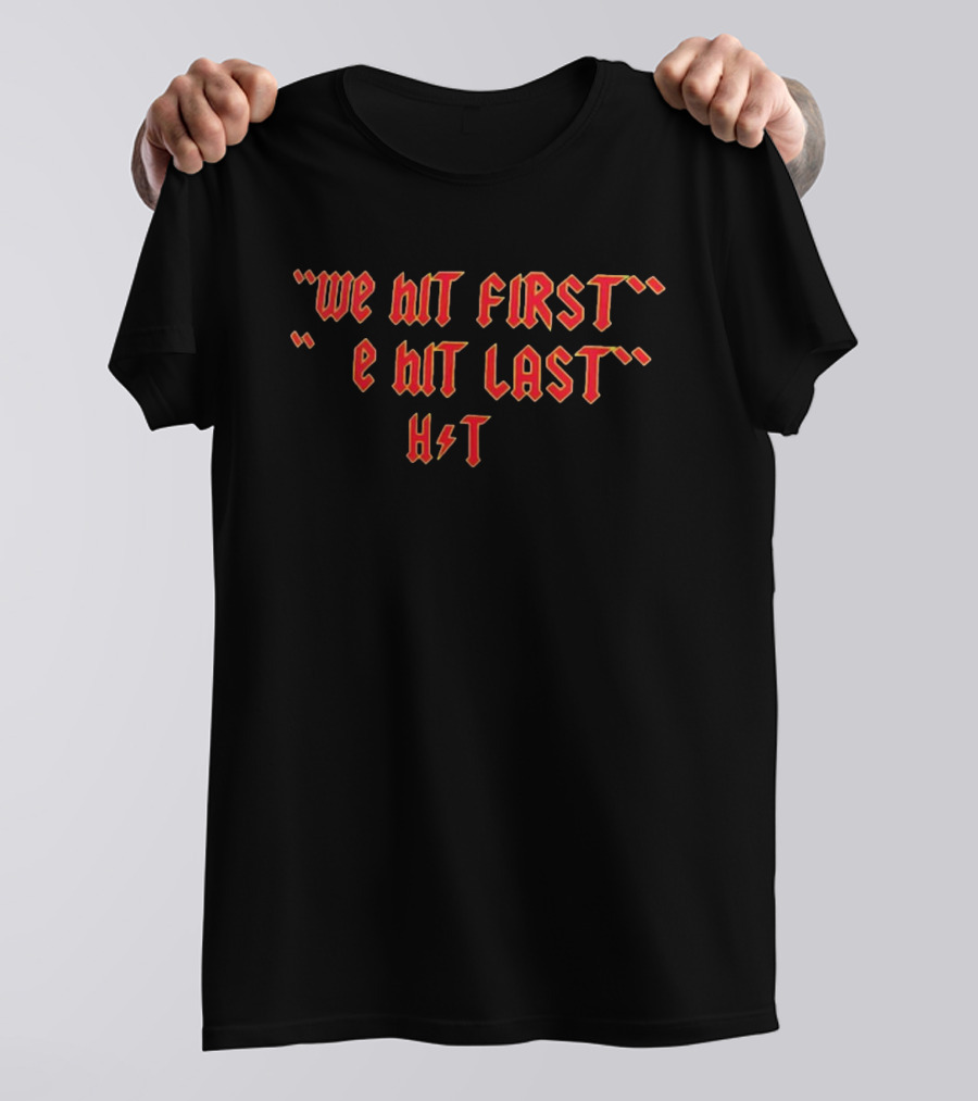 Hank And Tank We Hit First We Hit Last H T Lightning T-Shirt