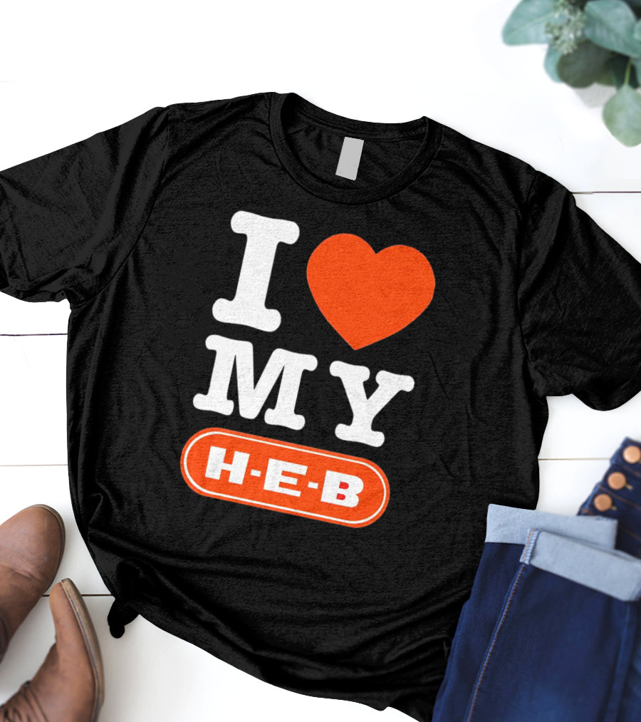 I Love My H-E-B T-Shirt