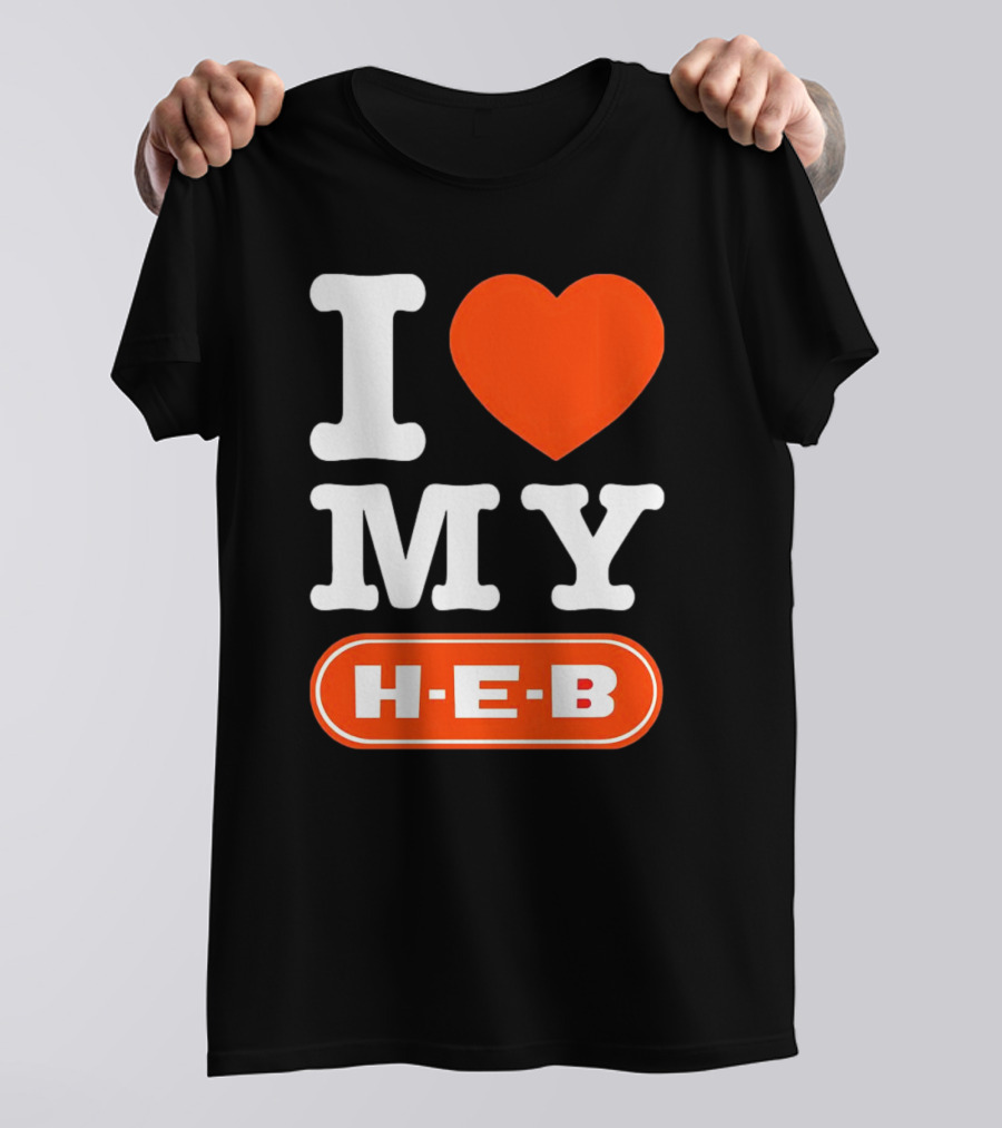 I Love My H-E-B T-Shirt