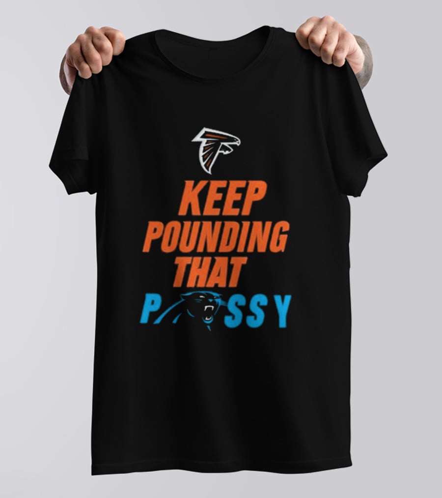 Keep Pounding Carolina Panthers Falcons Rivalry T-Shirt