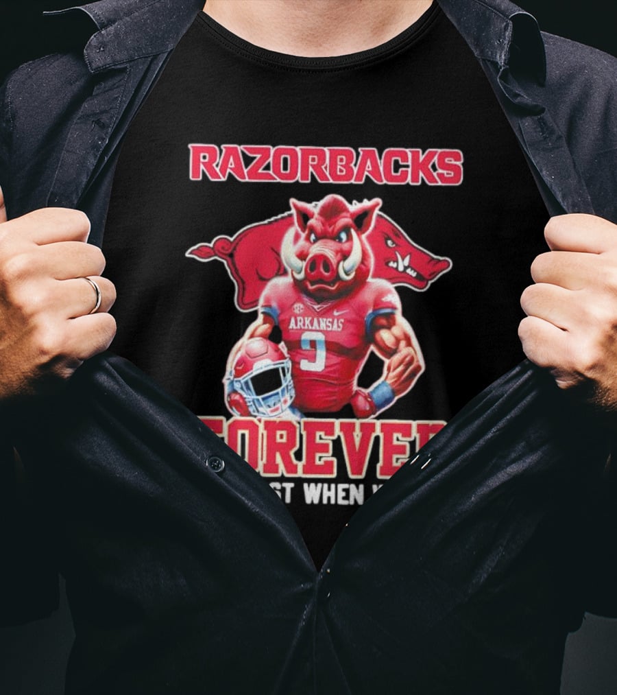 Razorbacks Arkansas Forever Not Just When We Win T-Shirt