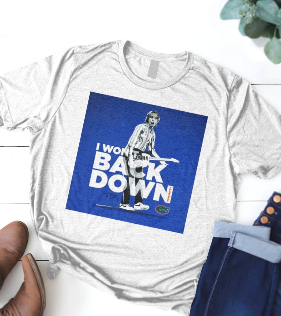 I Won’t Back Down Tom Petty Florida Gators T-Petty Signature T-Shirt