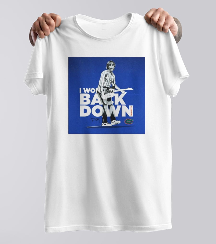 I Won’t Back Down Tom Petty Florida Gators T-Petty Signature T-Shirt