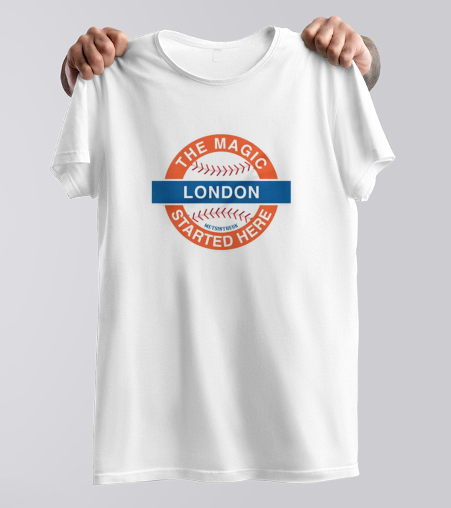 New York Mets The Magic Started Here London Baseball MetsInTheUK T-Shirt