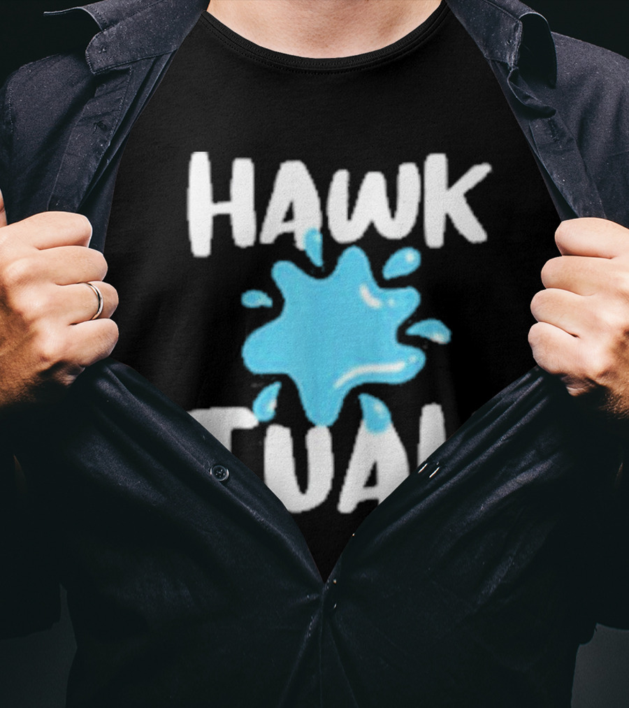 HAWK TUAH SPLASH T-Shirt