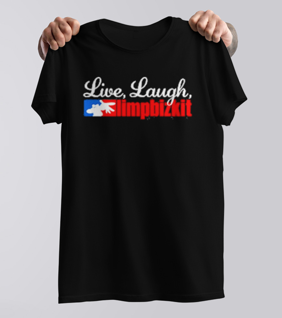 Live, Laugh, Limp Bizkit MLB T-Shirt