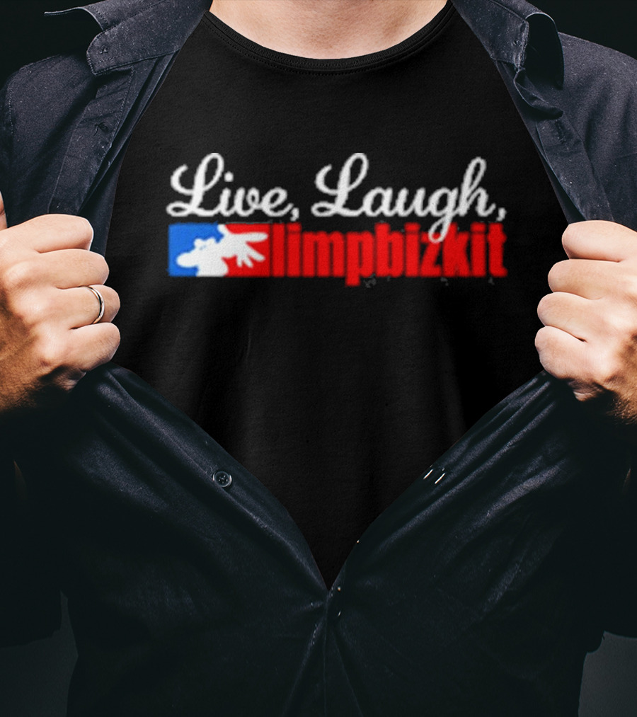 Live, Laugh, Limp Bizkit MLB T-Shirt