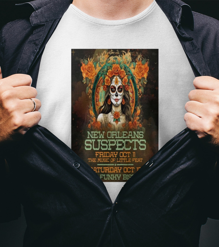New Orleans Suspects Friday Oct 11 The Music Of Little Feat Saturday Oct 12 The Funky Biscuit T-Shirt
