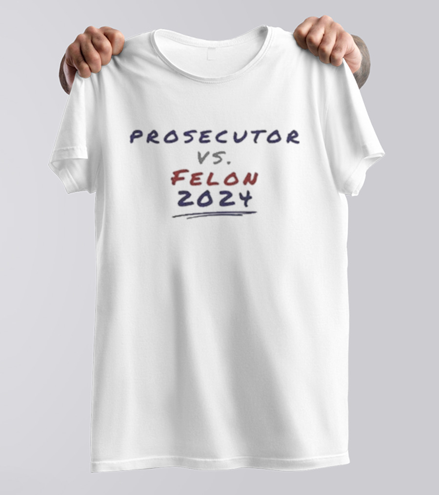 Prosecutor Vs. Felon T-Shirt