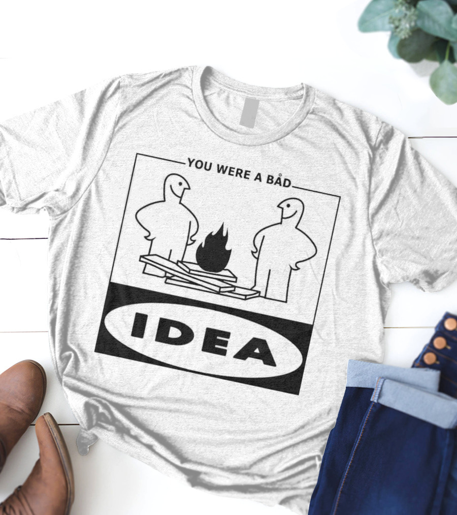 You Were A Bad Idea Campfire Stick Figures T-Shirt