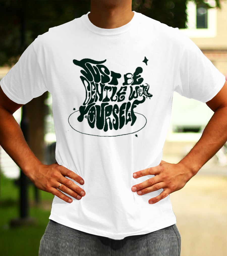 Just Be Gentle With Yourself Bini Colet Ofc You Did Well T-Shirt