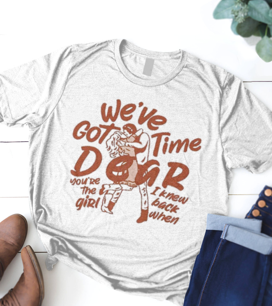 We’ve Got Time Dear You’re The Girl I Knew Back When Charles Wesley Godwin Women’s All Again T-Shirt